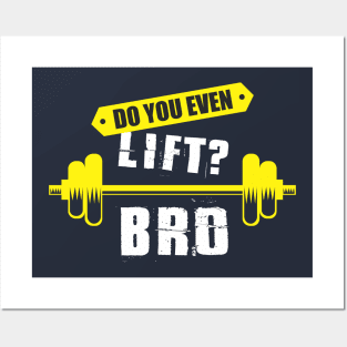 do you even lift bro Posters and Art